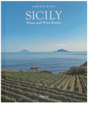 Книга Sicily: Wines and Wine Routes Rizzoli. Цвет: разноцветный