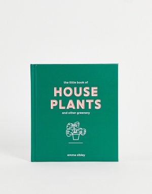 Книга Little Book of House Plants and Other Greenery-Бесцветный Books